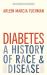 Diabetes : A History of Race and Disease