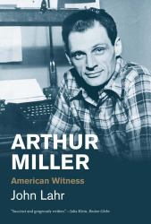 Arthur Miller : American Witness