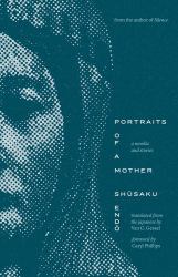 Portraits of a Mother : A Novella and Stories