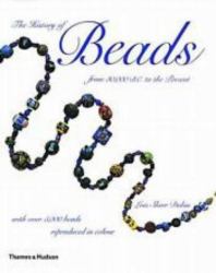 The History of Beads : From 30,000 B.C. to the Present