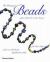 The History of Beads : From 30,000 B.C. to the Present