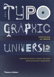 The Typographic Universe : Letterforms Found in Nature, the Built World and Human Imagination