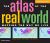 The Atlas of the Real World : Mapping the Way We Live