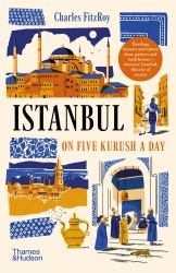 The Sultan's Istanbul on Five Kurush a Day