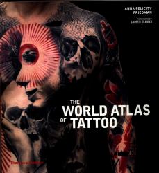 The World Atlas of Tattoo