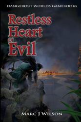 Restless Heart of Evil : A Fantasy Gamebook Adventure