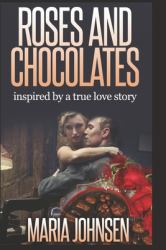 Roses and Chocolates : Based on a True Story