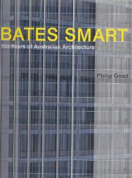 Bates Smart : 150 Years of Australian Architecture