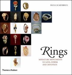 Rings : Miniature Monuments to Love, Power and Devotion