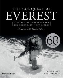 The Conquest of Everest : Original Photographs from the Legendary First Ascent