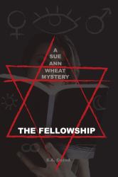 A Sue Ann Wheat Mystery : The Fellowship