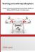 Starting Out with Quadcopters : A Guide to Buying and Flying DJi Phantom, Blade 350QX and Walkera QR X350 Ready to Fly Quadcopters