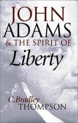 John Adams and the Spirit of Liberty