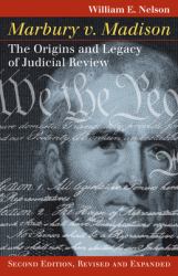 Marbury vs. Madison : The Origins and Legacy of Judicial Review