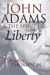 John Adams and the Spirit of Liberty