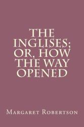 The Inglises; or, How the Way Opened