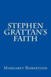 Stephen Grattan's Faith