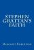 Stephen Grattan's Faith