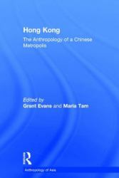 Hong Kong : Anthropological Essays on a Chinese Metropolis