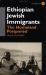 Ethiopian Jewish Immigrants in Israel : The Homeland Postponed