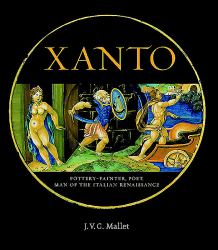 Xanto : Pottery-Painter, Poet, Man of the Renaissance