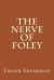 The Nerve of Foley