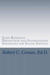 Staff Burnout: Prevention and Intervention Strategies for Social Services