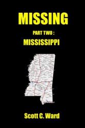 Missing : Part Two. Mississippi