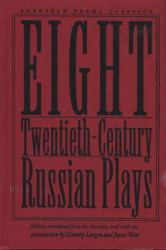 Eight Twentieth-Century Russian Plays