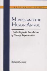 Mimesis and the Human Animal : On the Biogenetic Foundations of Literary Representation