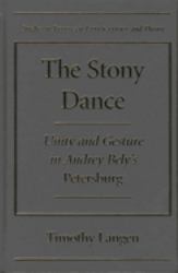 The Stony Dance : Unity and Gesture in Andrey Bely's Petersburg