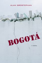 Bogotá : A Novel