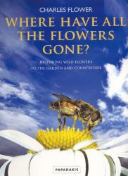 Where Have All the Flowers Gone? : Restoring Wildflowers to the Countryside