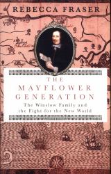 The Mayflower Generation : The Winslow Family and the Fight for the New World