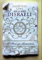 Mr and Mrs Disraeli : A Strange Romance