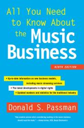 All You Need to Know about the Music Business : Ninth Edition