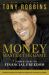 Money - Master the Game : 7 Simple Steps to Financial Freedom