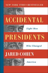 Accidental Presidents : Eight Men Who Changed America