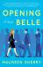 Opening Belle : A Novel