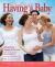 The Simple Guide to Having a Baby (2016) : What You Need to Know