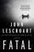 Fatal : A Novel