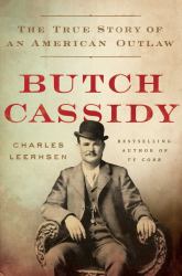 Butch Cassidy : The True Story of an American Outlaw