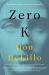 Zero K : A Novel