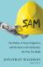 Sam : One Robot, a Dozen Engineers, and the Race to Revolutionize the Way We Build