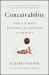 Conceivability : What I Learned Exploring the Frontiers of Fertility