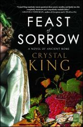 Feast of Sorrow : A Novel of Ancient Rome