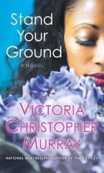 Stand Your Ground : A Novel