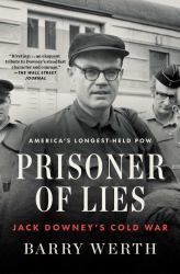 Prisoner of Lies : Jack Downey's Cold War