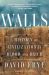 Walls : A History of Civilization in Blood and Brick