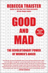 Good and Mad : The Revolutionary Power of Women's Anger